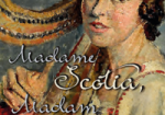 Madame Scotia, Madame Scrap