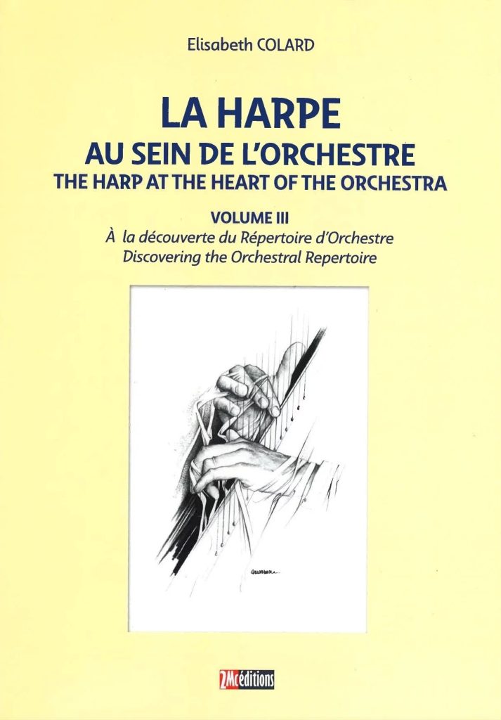 A la découverte du répertoire orchestral : « la harpe au sein de l'orchestre - Volume 3 »
