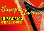 Deborah Henson-Conant 5-Day BAROQUE FLAMENCO Challenge, (April 21-27, 2025)