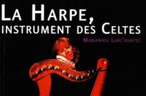 Larc'hantec: La Harpe, Instrument des Celts