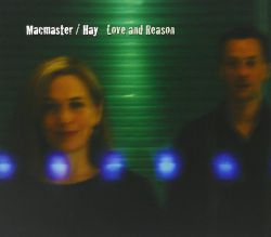 Macmasters/Hay Love and Reason